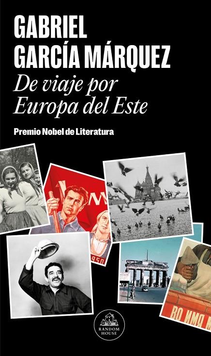 DE VIAJE POR EUROPA DEL ESTE | 9788439745266 | GARCÍA MÁRQUEZ, GABRIEL