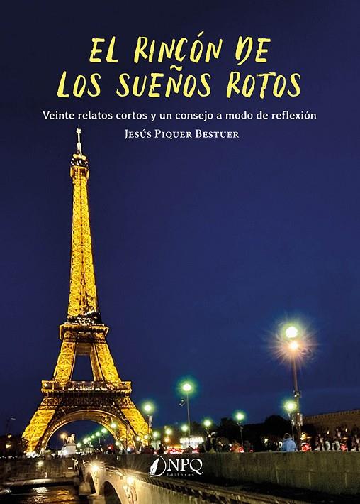 RINCON DE LOS SUEÑOS ROTOS, EL | 9788419924360 | PIQUER BESTUER, JESUS