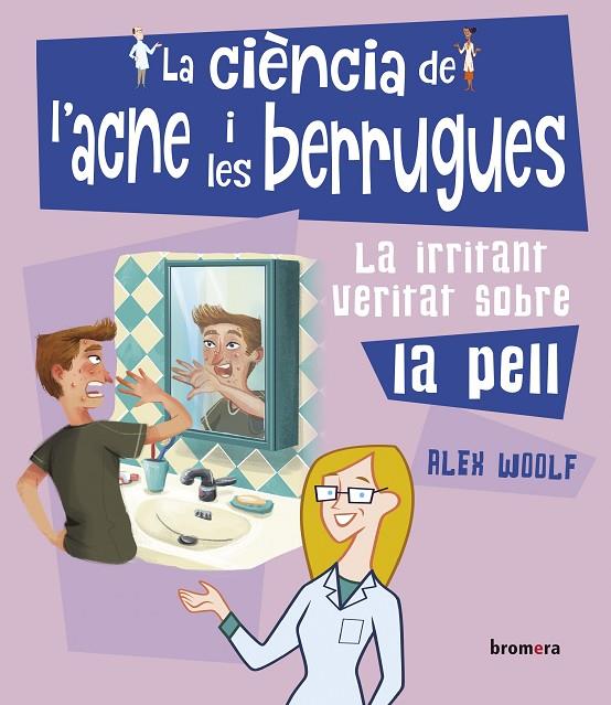 CIÈNCIA DE L'ACNE I LES BERRUGUES, LA | 9788490264225 | WOOLF, ALEX