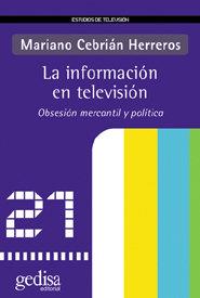 INFORMACION EN TELEVISIÓN, LA | 9788497840774 | CEBRIAN HERREROS, MARIANO
