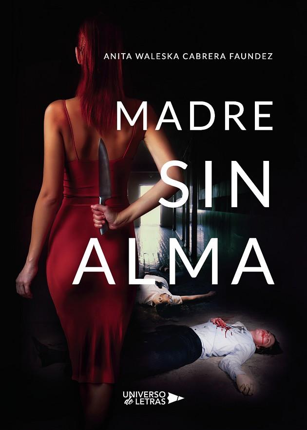 MADRE SIN ALMA | 9788418235924 | CABRERA FAUNDEZ, ANITA WALESKA