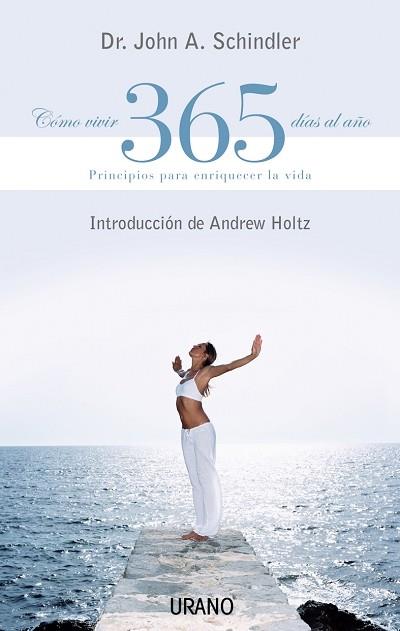 COMO VIVIR LOS 365 DIAS DEL AÑO | 9788479535643 | SCHINDLER, JOHN