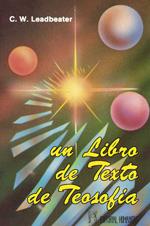 LIBRO DE TEXTO DE TEOSOFIA, UN | 9788479100094 | LEADBEATER, C. W.