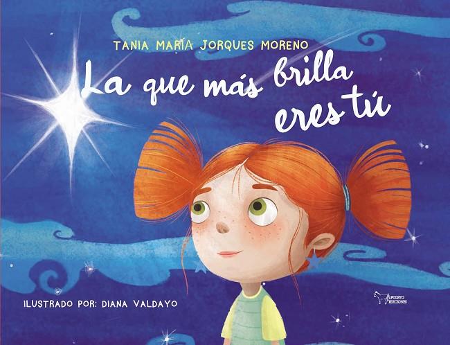QUE MAS BRILLA ERES TU, LA | 9788419648631 | JORQUES MORENO, TANIA MARIA