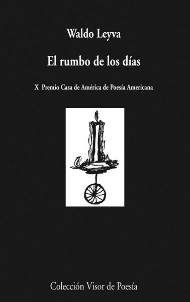 RUMBO DE LOS DÍAS, EL | 9788498957600 | LEYVA, WALDO