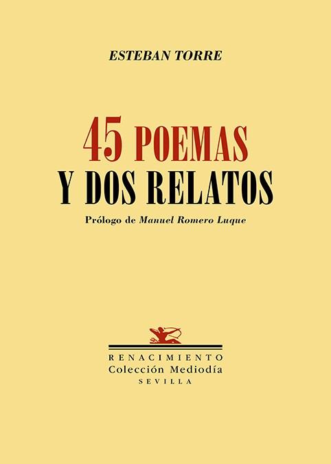 CUARENTA Y CINCO POEMAS Y DOS RELATOS | 9788419617897 | TORRE, ESTEBAN