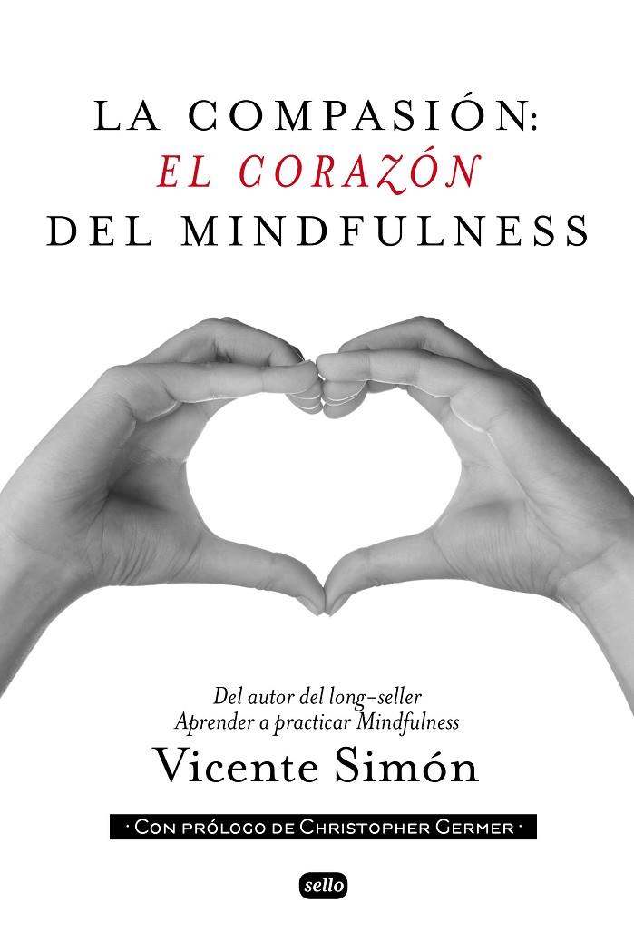 COMPASION, LA - EL CORAZON DE MINDFULNESS | 9788415132134 | SIMON, VICENTE