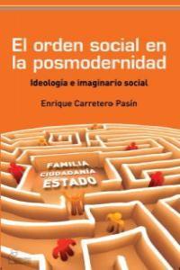 ORDEN SOCIAL EN LA POSMODERNIDAD, EL | 9788492806263 | CARRETERO PASIN, ENRIQUE