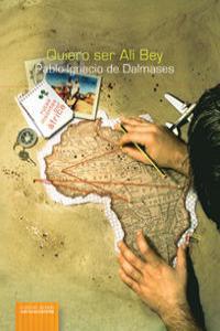 QUIERO SER ALI BEY | 9788496357242 | DALMASES, PABLO IGNACIO DE