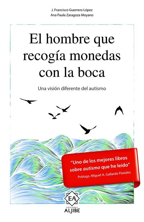 HOMBRE QUE RECOGÍA MONEDAS CON LA BOCA, EL | 9788497008556 | GUERRERO LÓPEZ, J. FRANCISCO