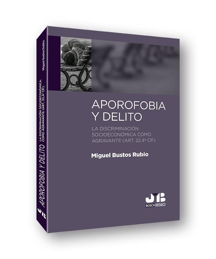 APOROFOBIA Y DELITO | 9788412175158 | BUSTOS RUBIO, MIGUEL