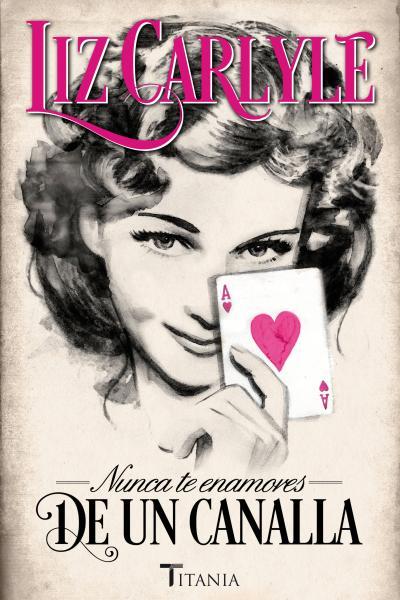 NUNCA TE ENAMORES DE UN CANALLA | 9788492916696 | CARLYLE, LIZ