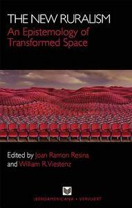 NEW RURALISM, THE : AN EPISTEMOLOGY OF TRANSFORMED SPACE | 9788484896562