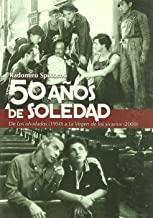 50 AÑOS DE SOLEDAD | 9788495839039 | SPOTORNO OYARZUN, RADOMIRO