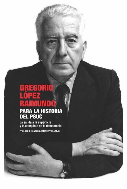 PARA LA HISTORIA DEL PSUC | 9788483077191 | LÓPEZ RAIMUNDO, GREGORIO