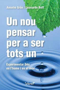 NOU PENSAR PER A SER TOTS UN, UN | 9788491361992 | GRÜN, A. / BOFF, L.
