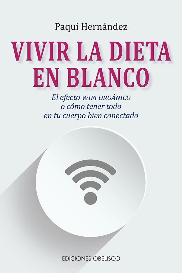 VIVIR LA DIETA EN BLANCO | 9788491115137 | HERNÁNDEZ, PAQUI
