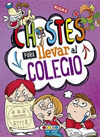 CHISTES PARA LLEVAR AL COLEGIO | 9788490379561