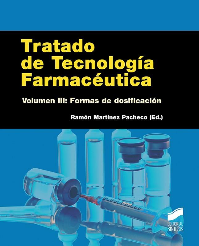 TRATADO DE TECNOLOGÍA FARMACÉUTICA. VOLUMEN 3 | 9788490771037 | MARTÍNEZ PACHECO,, RAMÓN