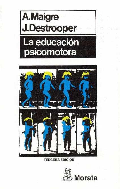 EDUCACION PSICOMOTORA | 9788471121660 | MAIGRE, A.