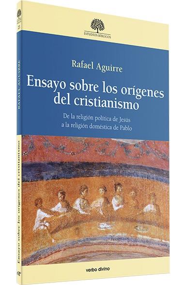 ENSAYO SOBRE LOS ORÍGENES DEL CRISTIANISMO | 9788410631038 | AGUIRRE MONASTERIO, RAFAEL