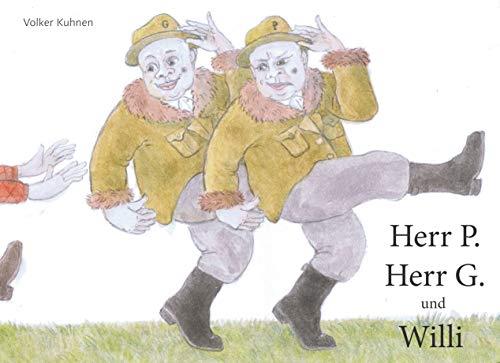 HERR P., HERR G. UND WILLI | 9783744848527 | KUHNEN, VOLKER