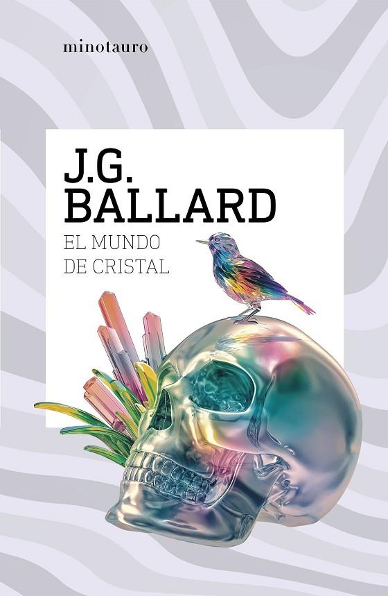 MUNDO DE CRISTAL, EL | 9788445021033 | BALLARD, J. G.