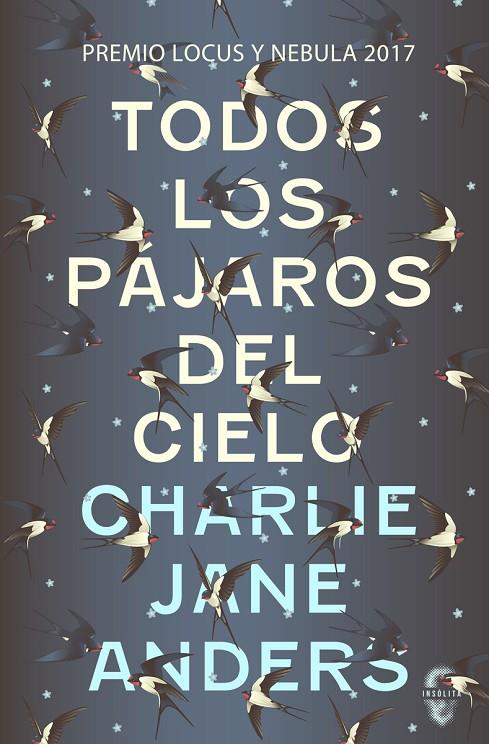 TODOS LOS PAJAROS DEL CIELO | 9788494898600 | ANDERS, CHARLIE JANE