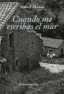 CUANDO ME ESCRIBAS EL MAR | 9788419404978 | ALONSO ÁLVAREZ, ISMAEL