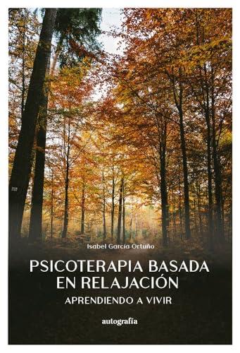PSICOTERAPIA BASADA EN LA RELAJACIÓN | 9791387737511 | GARCÍA ORTUÑO, ISABEL