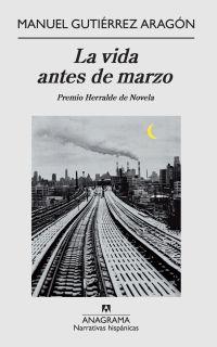 VIDA ANTES DE MARZO, LA | 9788433972002 | GUTIÉRREZ ARAGÓN, MANUEL