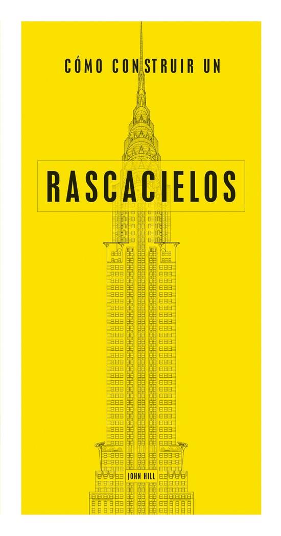 CÓMO CONSTRUIR UN RASCACIELOS | 9788494687327 | HILL, JOHN
