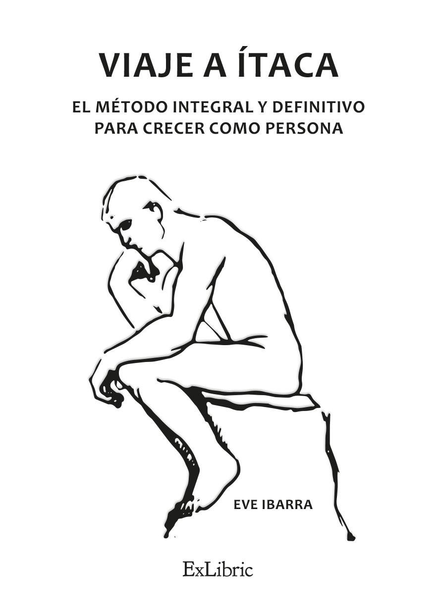 VIAJE A ITACA. EL METODO INTEGRAL Y DEFINITIVO PARA CRECER COMO PERSONA | 9788418730702 | IBARRA, EVE