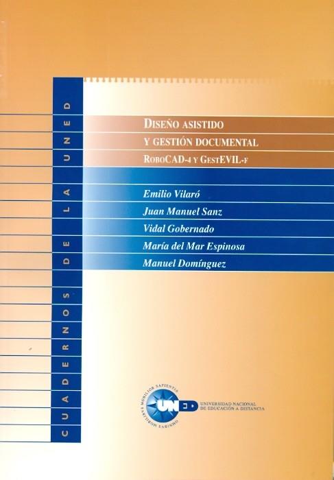 DISEÑO ASISTIDO Y GESTIÓN DOCUMENTAL. ROBOCAD-4 Y GESTEVIL-F | 9788436239522 | VILARO, JOSE EMILIO