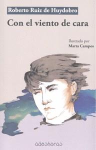 CON EL VIENTO DE CARA | 9788494684852 | RUIZ DE HUYDOBRO GARCIA DEL BARRIO, ROBE