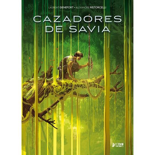 CAZADORES DE SAVIA | 9788419986610 | GENEFORT, LAURENT / RISTORCELLI, ALEXANDRE
