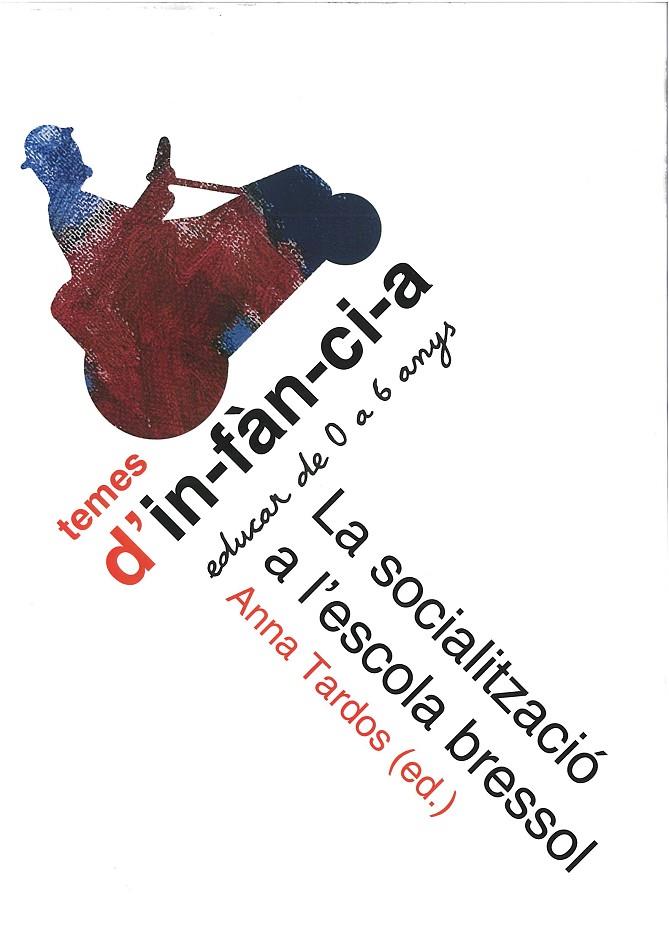 SOCIALITZACIÓ A L'ESCOLA BRESSOL, LA | 9788492748884 | TARDOS, ANNA