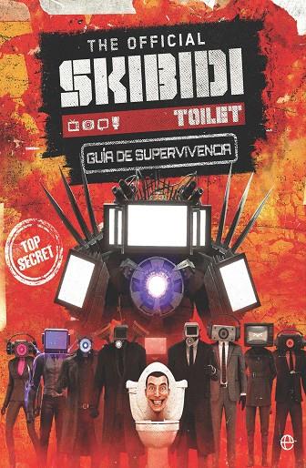OFFICIAL SKIBIDI TOILET, THE. GUÍA DE SUPERVIVENCIA | 9788410943193 | TOILET, SKIBIDI