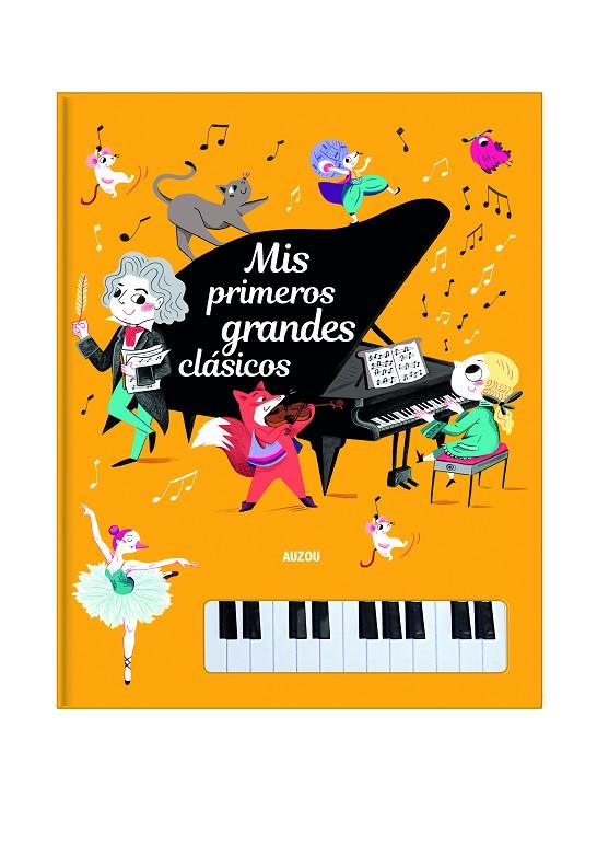 MIS PRIMEROS GRANDES CLÁSICOS. LIBRO PIANO | 9782733868515