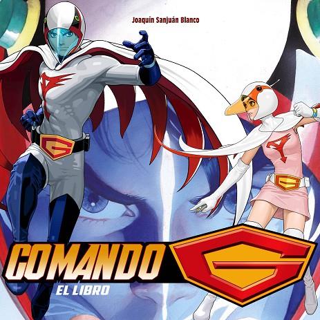 COMANDO G: EL LIBRO | 9788415296669 | SANJUAN BLANCO, JOAQUIN