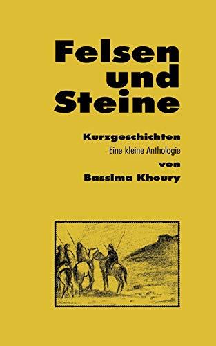 FELSEN UND STEINE. KURZGESCHICHTEN | 9783749435494 | KHOURY, BASSIMA
