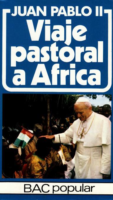 VIAJE PASTORAL A ÁFRICA | 9788422009634 | JUAN PABLO II