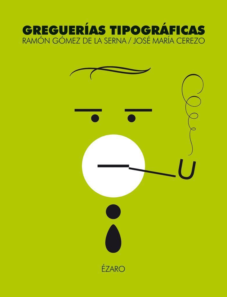 GREGUERIAS TIPOGRÁFICAS | 9788412575927 | CEREZO ARILLO, JOSE MARIA