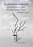 REPRESENTATIONS IMAGINAIRES DU CORPS AU XXE SIECLE | 9788484449980 | MONTORO ARAQUE, MERCEDES