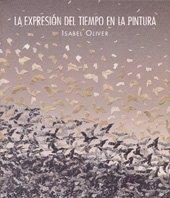 EXPRESIÓN DEL TIEMPO EN LA PINTURA, LA | 9788497054454 | OLIVER CUEVAS, ISABEL