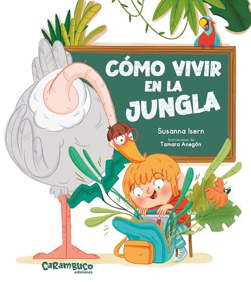 COMO VIVIR EN LA JUNGLA | 9788410252516 | ISERN, SUSANNA / ANEGON, TAMARA