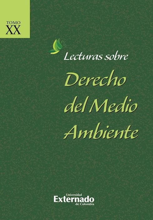 LECTURAS SOBRE DERECHO DEL MEDIO AMBIENTE. TOMO XX | 9789587904673 | GARCÍA PACHÓN, MARÍA DEL PILAR