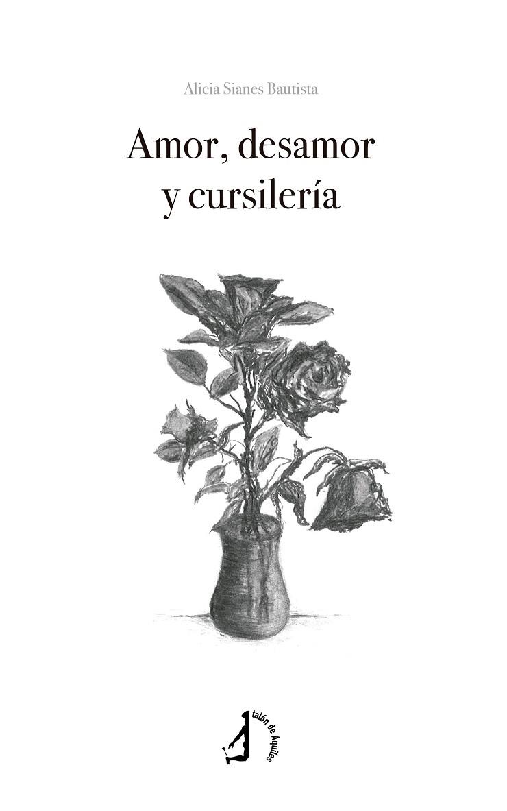 AMOR, DESAMOR Y CURSILERÍA | 9791387650285 | SIANES BAUTISTA, ALICIA