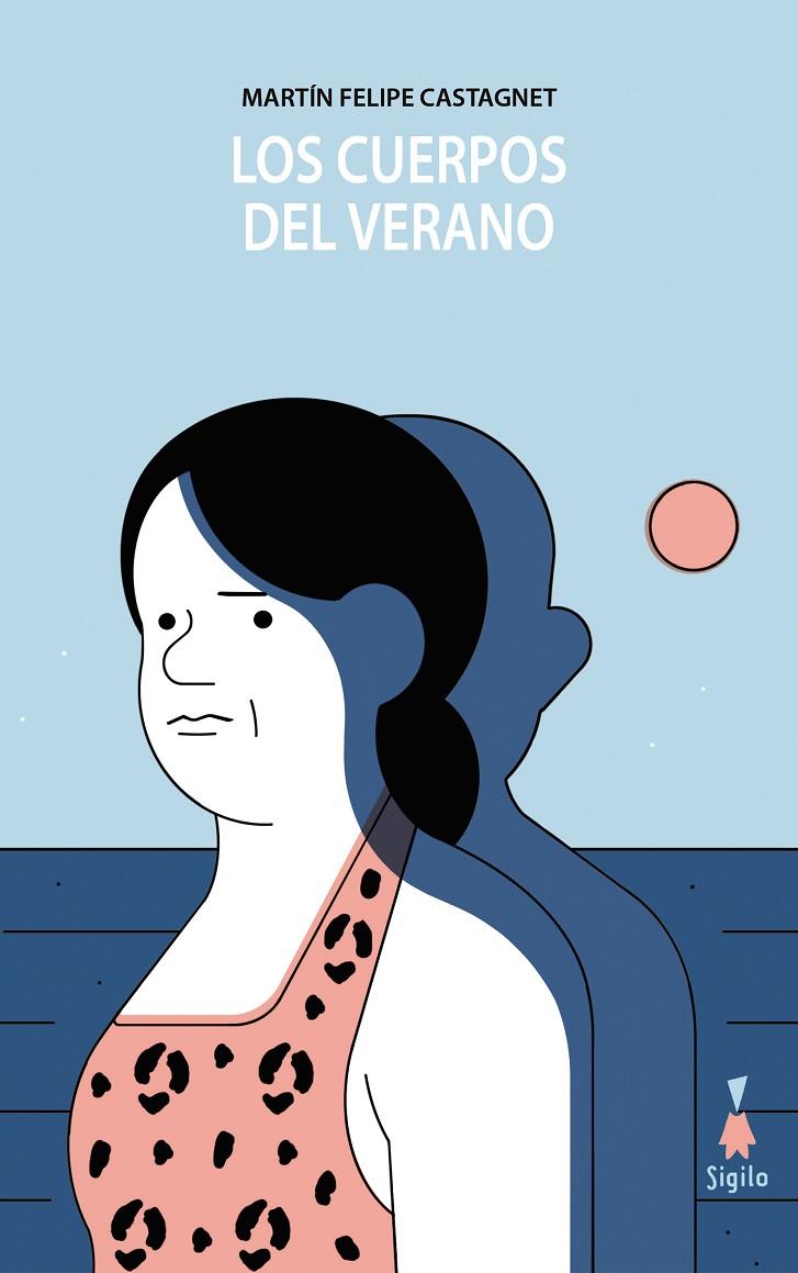 CUERPOS DEL VERANO, LOS | 9788494899362 | CASTAGNET, MARTÍN FELIPE