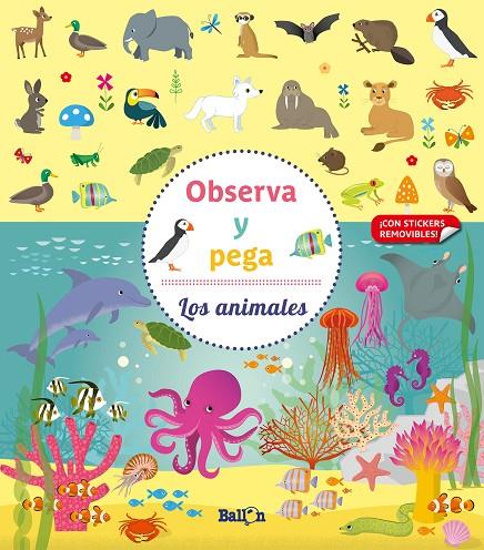OBSERVA Y PEGA : LOS ANIMALES | 9789403219301 | BALLON